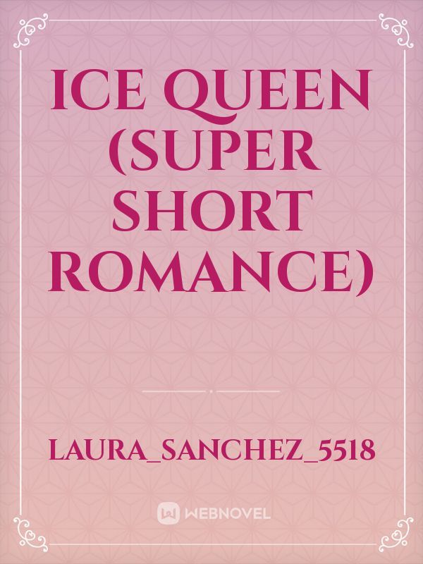 Ice Queen (super short romance)