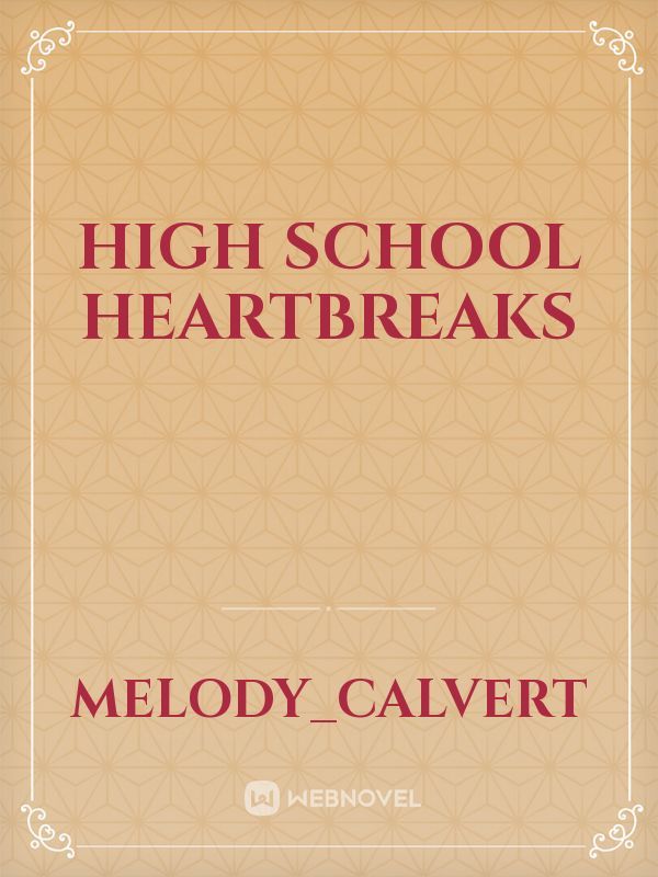 High School Heartbreaks