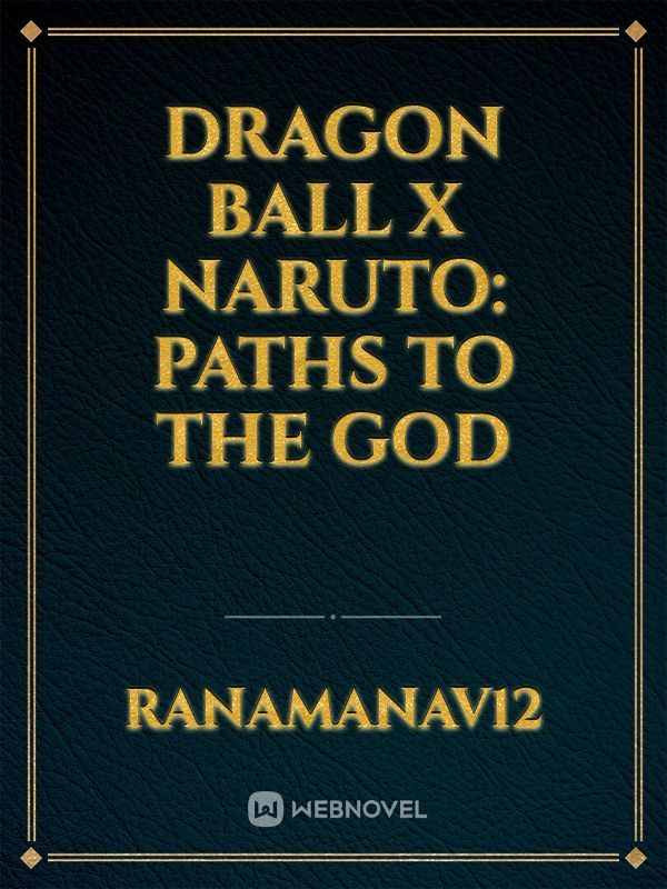 DRAGON BALL X NARUTO: PATHS TO THE GOD Book