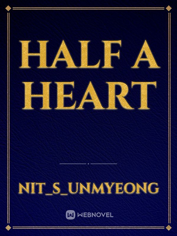 Half A Heart