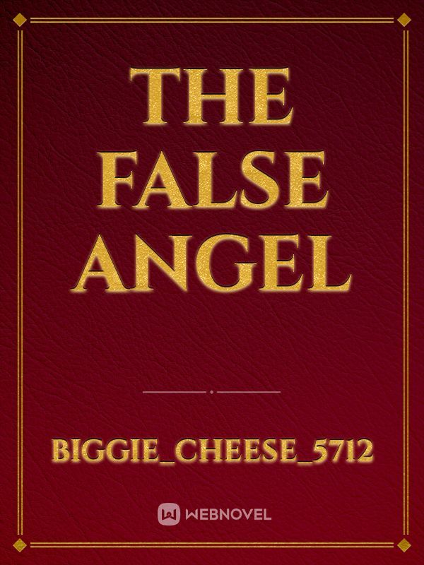 The false angel