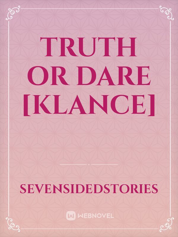 Truth or Dare [Klance] Book