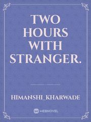 Two hours with stranger. Book