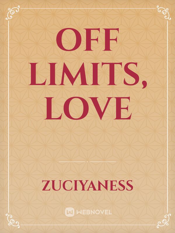 Off Limits, Love