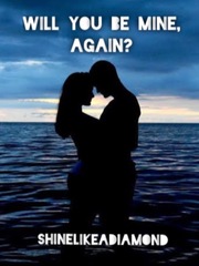 Will you be mine, again? Book