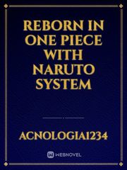 Reborn in One Piece with Naruto System Book