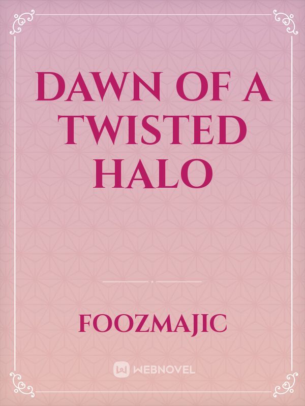 Dawn of a Twisted Halo Book