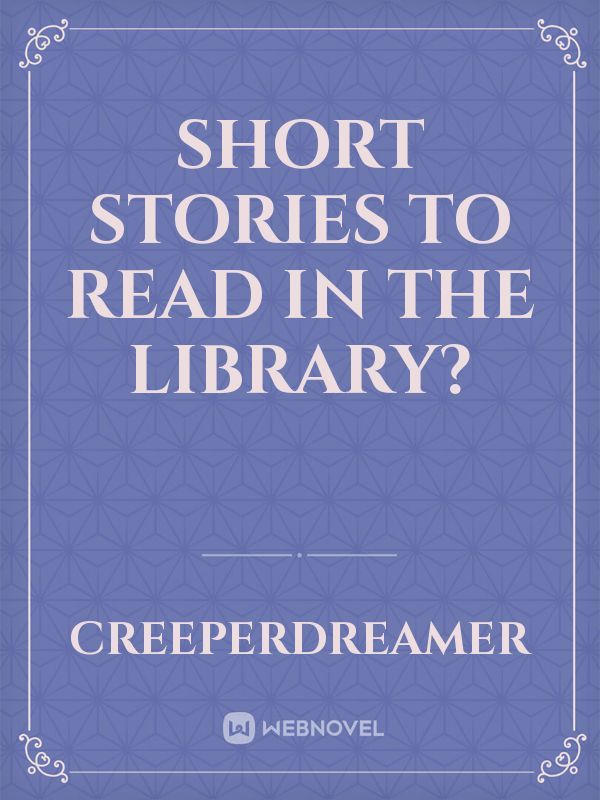 Short Stories to read in the library? Book