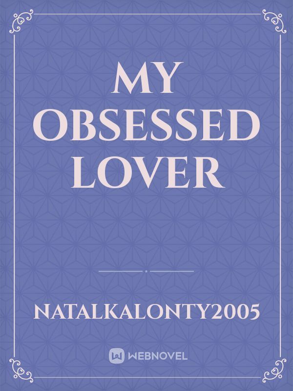 My Obsessed Lover Book