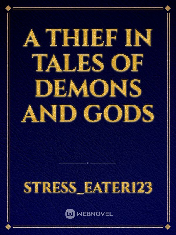 A THIEF IN TALES OF DEMONS AND GODS Book