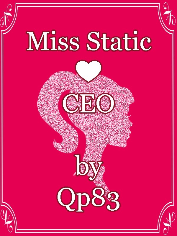 Miss Static and the CEO