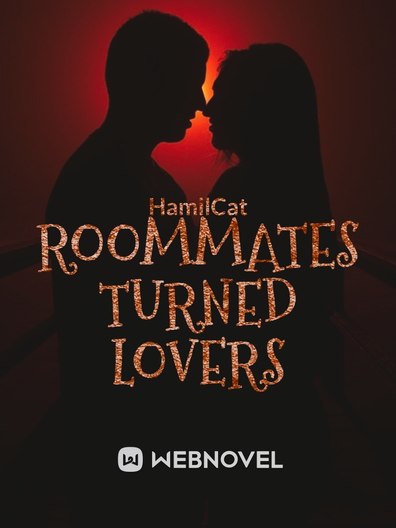Roommates Turned Lovers