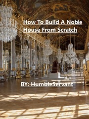 How To Build A Noble House From Scratch Book