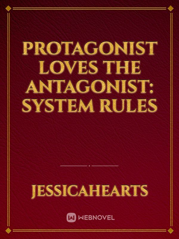 PROTAGONIST LOVES THE ANTAGONIST: SYSTEM RULES Book
