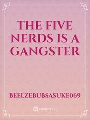 The five nerds is a gangster Book