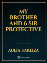 My Brother and 6 Sir Protective Book