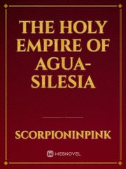 The Holy Empire of Agua-Silesia Book