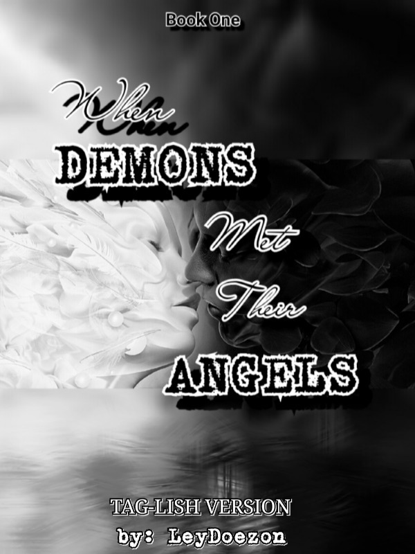 When Demons Met Their Angels [TAG-LISH VERSION]
