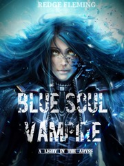 Blue Soul Vampire: A Light in the Abyss Book
