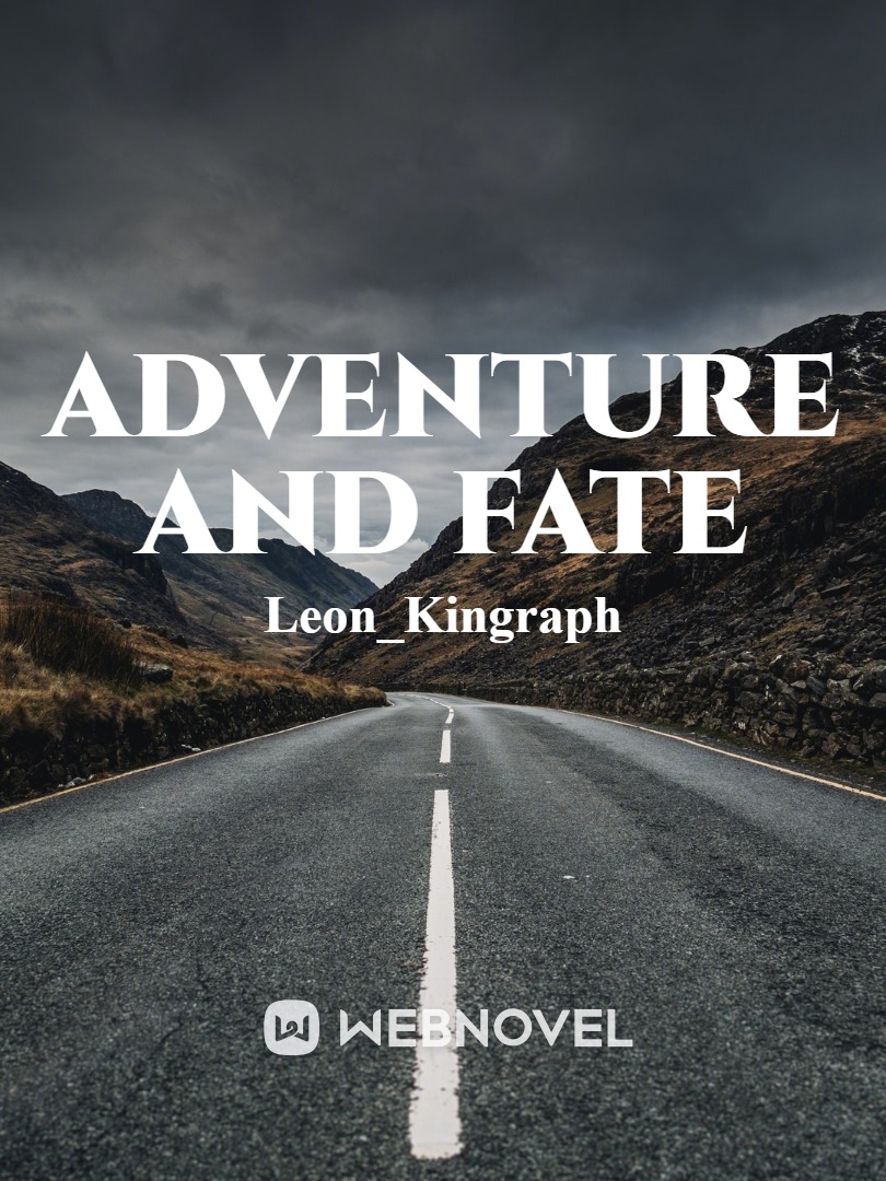 Adventure and fate