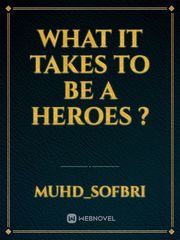 What it takes to be a HEROES ? Book