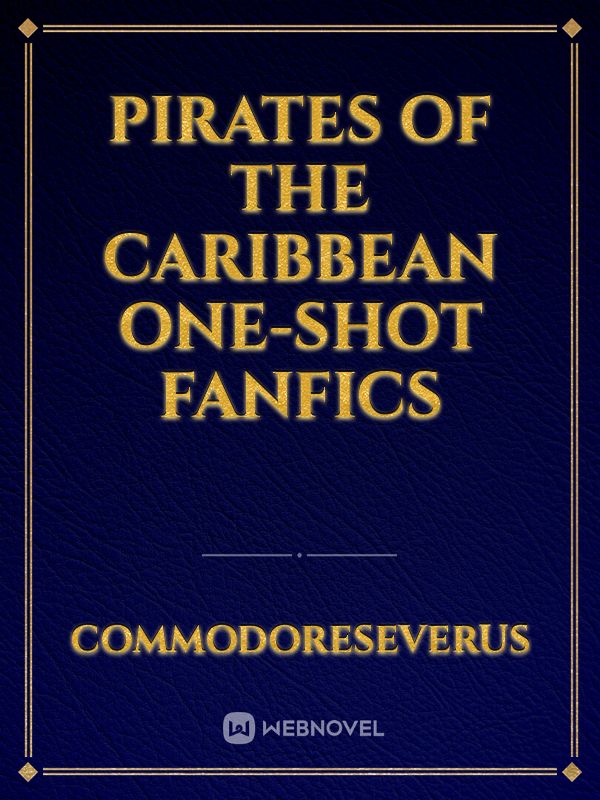 Pirates of the Caribbean One-Shot Fanfics Book