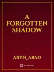 A Forgotten Shadow Book
