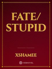 Fate/ Stupid Book