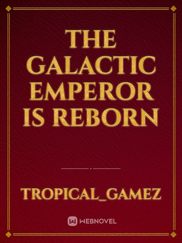 The Galactic Emperor is Reborn Book