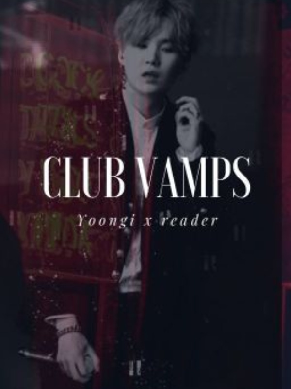 Club Vamps (Yoongi x reader) Book
