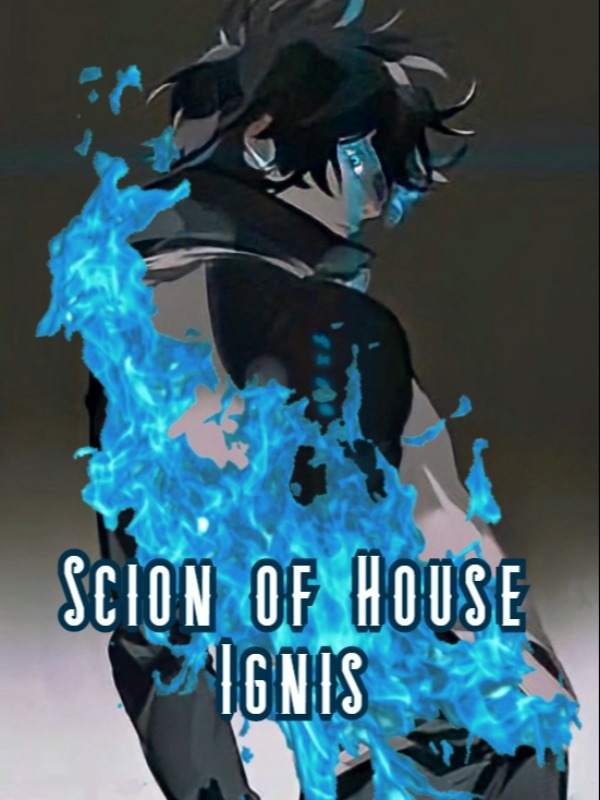 Harry Potter - Scion of House Ignis