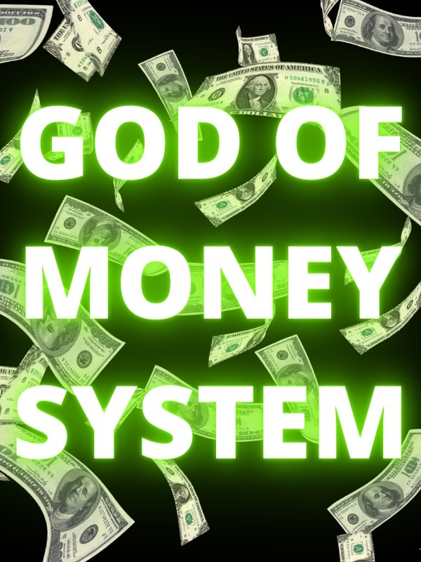 God Of Money System