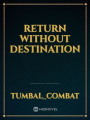 Return Without Destination Book