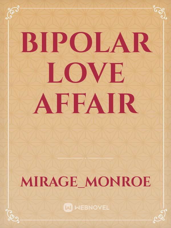Bipolar Love Affair