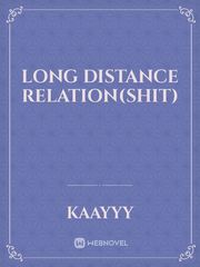 Long Distance Relation(shit) Book