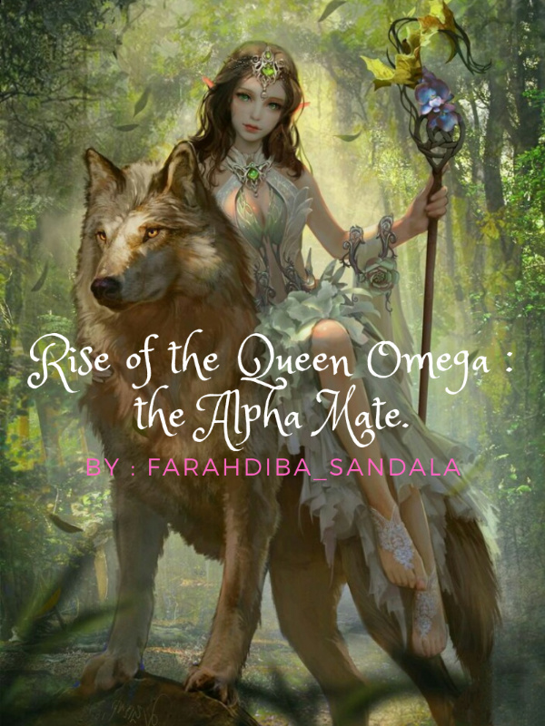 Rise Of the Queen Omega : The Alpha Mate