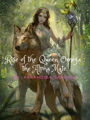 Rise Of the Queen Omega : The Alpha Mate Book