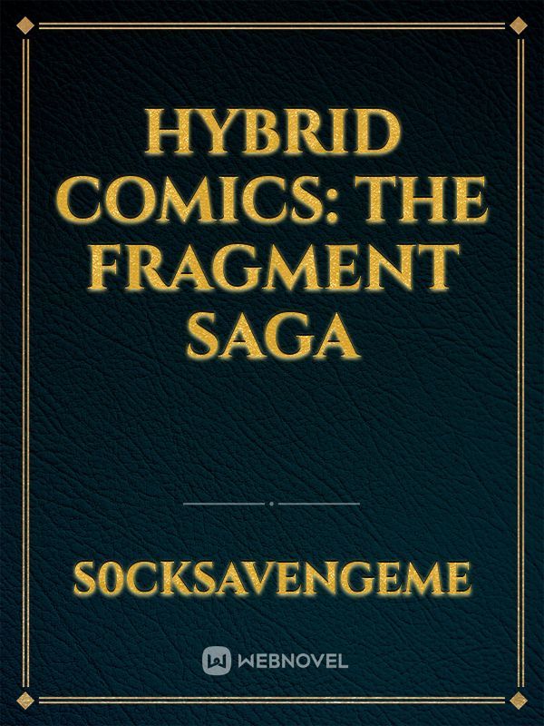 Hybrid Comics:
The Fragment Saga Book