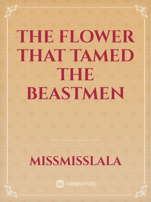 The Flower That Tamed The Beastmen