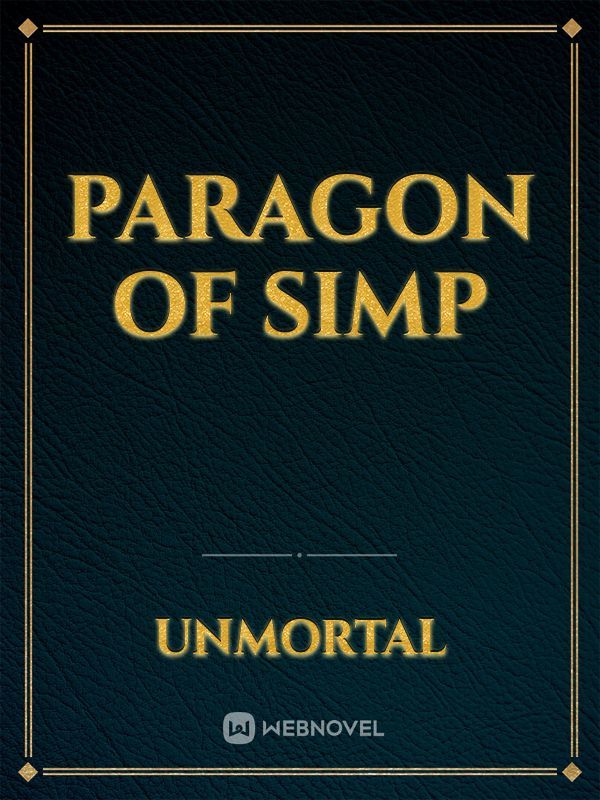 Paragon of Simp