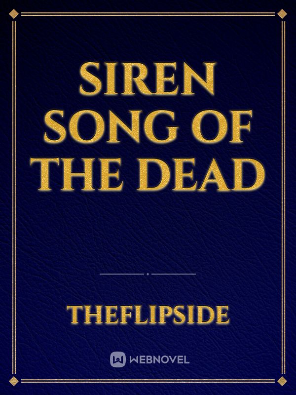 Siren song of the dead