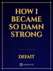 How I became so damn strong Book