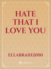 Hate that I love you Book
