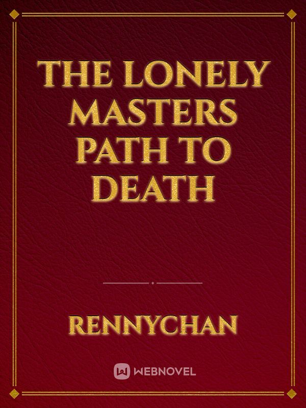 The lonely masters path to death Book