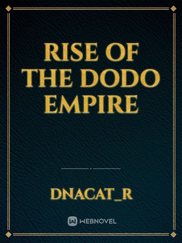 Rise of the Dodo empire