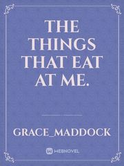 the things that eat at me. Book