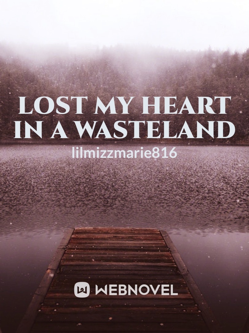 Lost my heart in a Wasteland