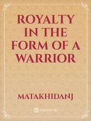 Royalty in the form of a warrior Book