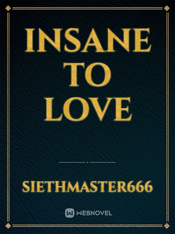 Insane To Love Book
