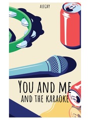 You and Me and the Karaoke (One Shot) Book